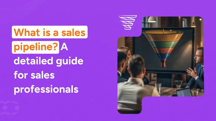 Sales Pipeline Guide: Stages, Metrics & Best Practices