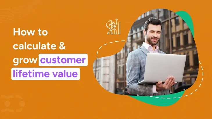 Customer lifetime value (CLV): Formula, model & strategy
