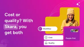 Cost or quality? With Skara, you get both