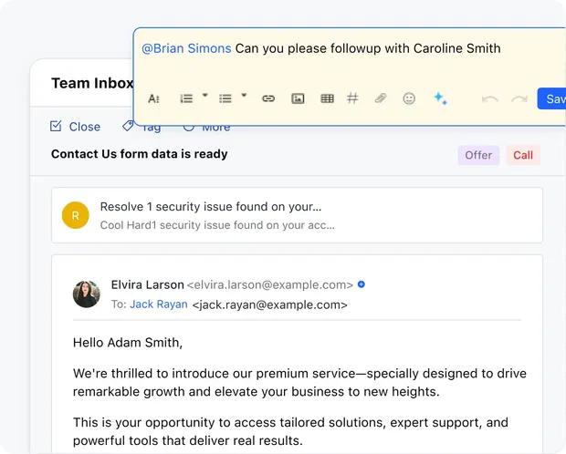 Collaborate effortlessly to resolve queries faster Collaborate effortlessly to resolve queries faster